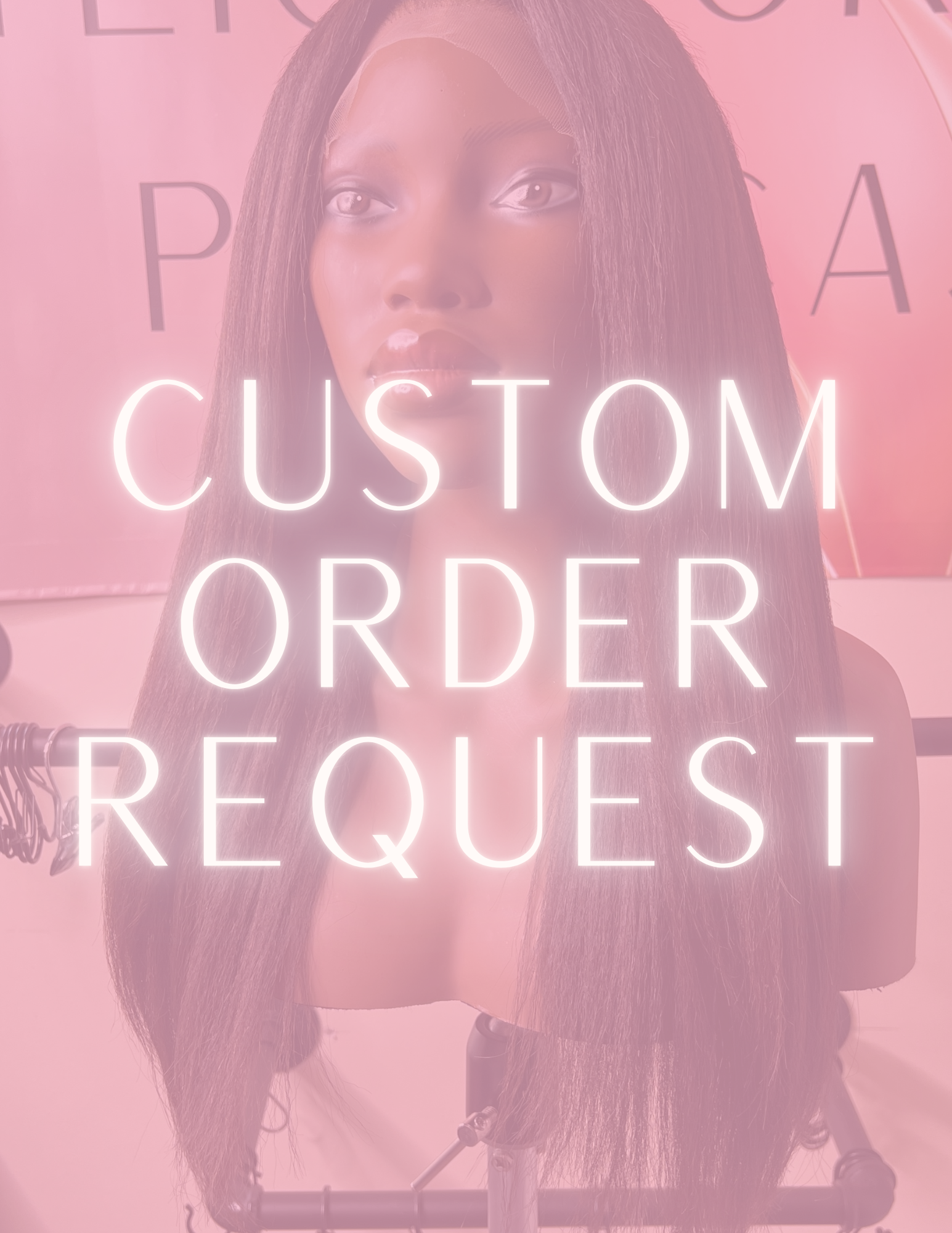 Custom Wig Order Request